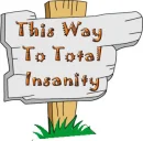 way to total insanity