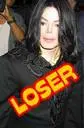 hahahahahaha micheal jackson is a loser