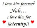 I  love him for eternity