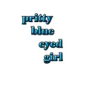 pritty blue eyed girl