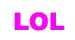lol