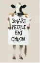 Smart People Eat Chicken