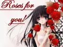 Roses for you