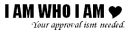 i am who i am