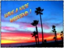 Have a Nice Weekend