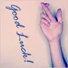 Good Luck