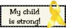 my child is strong (childhood cancer)