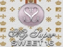 My Super Sweet 16