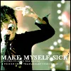 make myself sick