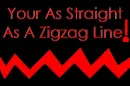 straight as a zigzag.