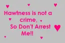 hotness isnt a crime.