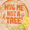 hug me