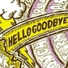 hellogoodbye