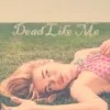 dead like me