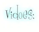 Videos