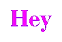 hey