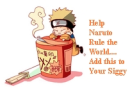 help naruto rule the world!