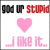 God Ur Stupid