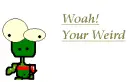Werid Thing