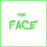 your face