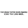 When you've been making icons too long...