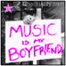 Music is my boyfriend