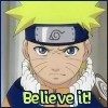 BELIEVE IT!!
