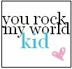 rock my world