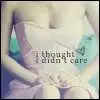 didnt think; didnt care