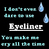 Eyeliner problem