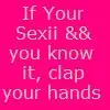 if your sexy && you know it.