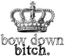 Bow down