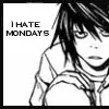 i hate mondays
