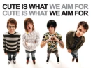 cute is what we aim for