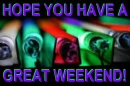 Have a great weekend