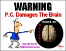 WARNING! PC damages the Brain