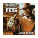 Go Ahead Punk, Make My Day!
