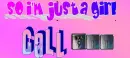 So I'm just a girl...Call 911