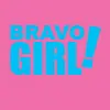 Bravo Girl!