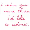 i miss you