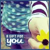 a gift for you