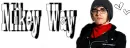 mikey way