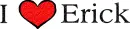 I Love Erick