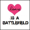 Love Is A Battlefield