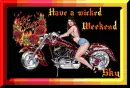Have a wicked weekend