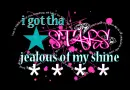 stars are jealous of my shine