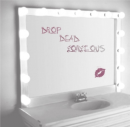 drop dead gorgeous