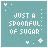 a spoon full of suger