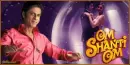 Om Shanti Om