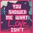 you showed me what love isn